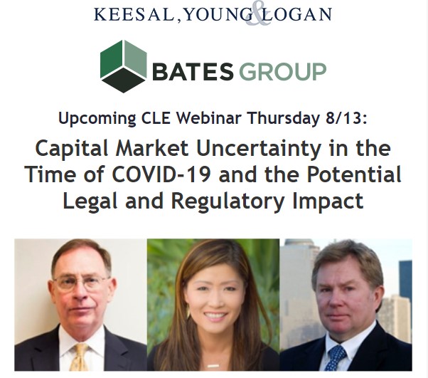 Upcoming CLE Webinar 8/13:  Capital Market Uncertainty in the Time of COVID-19 and the Potential Legal and Regulatory Impact